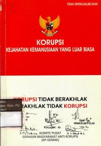 Korupsi : Kejahatan Kemanusiaan yang Luar Biasa