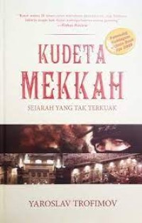 Kudeta Mekkah Sejarah Yang Tak Terkuak