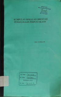 Kumpulan Makalah Orientasi Pengelolaan Perpustakaan