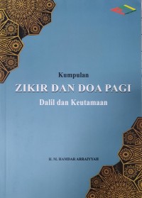 Kumpulan Zikir dan Doa Pagi: Dalil dan Keutamaan