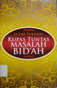 Kupas Tuntas Masalah Bid'ah