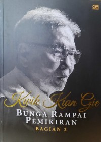 Kwik Kian Gie : Bunga Rampai Pemikiran (Bagian 2)