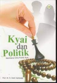 Kyai dan Politik: Membaca Citra Politik Kyai