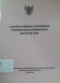Laporan Kinerja Koordinasi Pengentasan Kemiskinan Agustus 2000