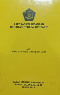 Laporan Pelaksanaan Orientasi Tenaga Arsiparis