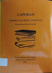 Laporan Pembuatan Buku Literatur (Penerbitan Buku Disertasi)