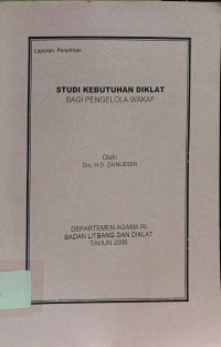 Laporan Penelitian : Studi Kebutuhan Diklat Bagi Pengelola Wakaf