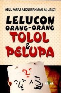 Lelucon Orang-Orang Tolol & Pelupa