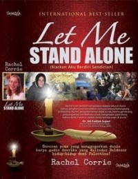 Let Me Stand Alone (Biarkan Aku Berdri Sendirian)