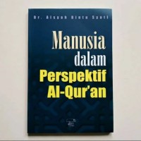 Manusia dalam perspektif Al-Qur'an