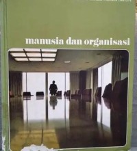 Manusia dan Organisasi