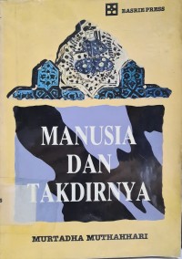 Manusia dan Takdirnya