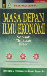 Masa Depan Ilmu Ekonomi : Sebuah Tinjauan Islam