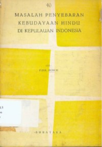 Masalah Penyebaran Kebudayaan Hindu di Kepulauan Indonesia