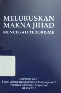 Meluruskan Makna Jihad Mencegah Terorisme