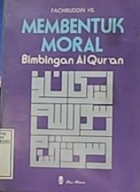 Membentuk Moral Bimbingan Al-Qur'an