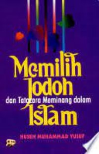 Memilih Jodoh dan Tata Cara Meminang dalam Islam