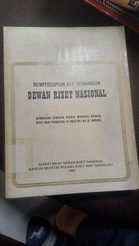 Mempersiapkan dan Membangun Dewan Riset Nasional