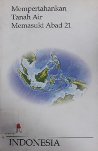 Mempertahankan Tanah Air Memasuki Abad 21