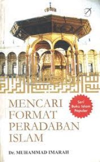 Mencari Format Peradaban Islam