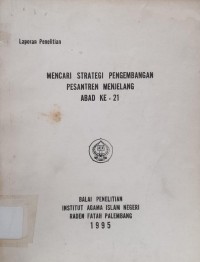 Mencari Strategi Pengembangan Pesantren Menjelang Abad ke -21