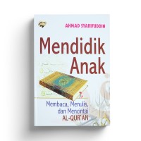 Mendidik Anak Membaca, Menulis, dan Mencintai Al-Qur'an