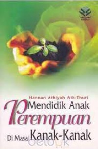 Mendidik Anak Perempuan Di Masa Kanak-Kanak
