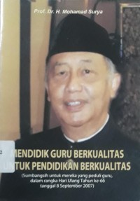 Mendidik Guru Berkualitas untuk Pendidikan Berkualitas