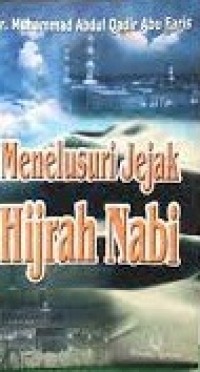 Menelusuri Jejak Hijrah Nabi