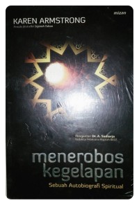 Menerobos Kegelapan : Sebuah Autobiografi Spiritual