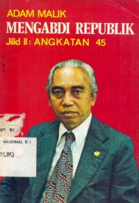 Mengabdi Republik Jilid II Angkatan 45