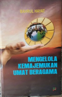 Mengelola Kemajemukan Umat Beragama