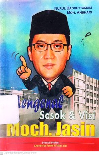 Mengenal Sosok dan Visi Moch.Jasin