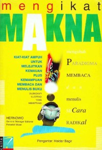 Mengikat Makna Paradigma Membaca Menulis Cara Radikal