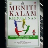 Meniti Kalam Kerukunan : Beberapa Istilah Kunci dalam Islanm dan Kristen