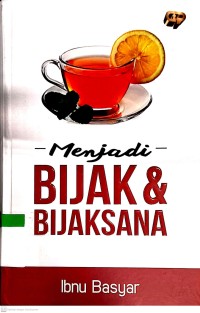 Menjadi Bijak & Bijaksana