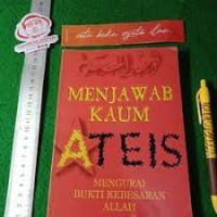 Menjawab Kaum Ateis Mengurai Bukti Kebesaran Allah