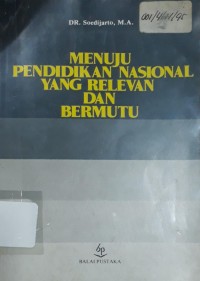 Menuju Pendidikan Nasional yang Relevan dan Bermutu