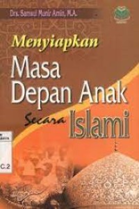 Menyiapkan Masa Depan Anak Secara Islami