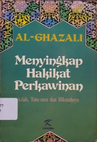 Menyingkap Hakikat Perkawinan : Adab, Tata-cara dan Hikmahnya