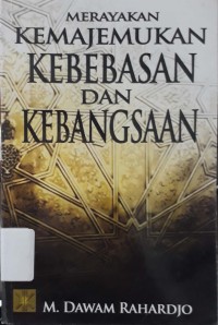 Merayakan Kemajemukan Kebebasan dan Kebangsaan