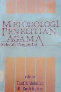 Metodologi Penelitian Agama : Sebuah Pengantar