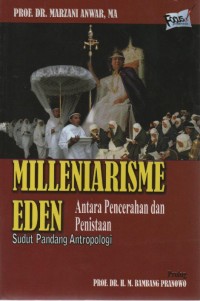 Milleniarisme Eden: Antara Pencerahan dan Penistaan Sudut Pandang Antropologi