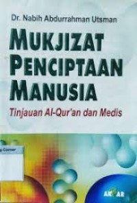 Mukjizat Penciptaan Manusia : Tinjauan Al-Qur'aisn dan Medis