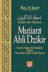 Tuhfah adz-Dzakirin = Mutiara Ahli Dzikir