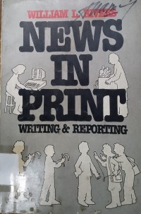 News In Print: Writting & Reporting