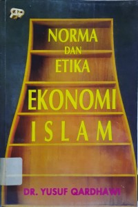 Norma dan Etika Ekonomi Islam