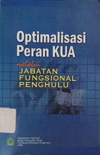 Optimalisasi Peran KUA Melalui Jabatan Fungsional Penghulu