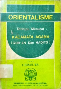 Orientalisme Ditinjau Menurut Kacamata Agama (Qur'an Dan Hadits)