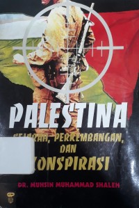 Palestina: Sejarah, Perkembangan dan Konspirasi